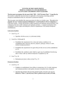 OUTLINE OF DISCUSSION POINTS MEDICAL MARIJUANA ESTABLISHMENTS CULTIVATION AND PRODUCTION FACILITIES This document accompanies the document titled “NRS – NAC Provision Chart.” It specifies the line numbers within th