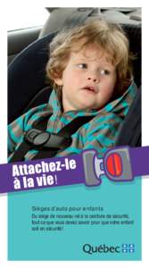 ! Sièges d’auto pour enfants Du siège de nouveau-né à la ceinture de sécurité, tout ce que vous devez savoir pour que votre enfant soit en sécurité !