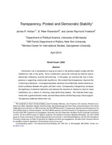 Transparency, Protest and Democratic Stability∗ James R. Hollyer† 1 , B. Peter Rosendorff2 , and James Raymond Vreeland3 1 Department of Political Science, University of Minnesota
