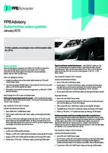 PPB Advisory Automotive sales update January 2015 In this update, we analyse new vehicle sales data for 2014.