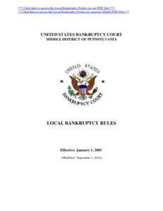 *** Click here to access the Local Bankruptcy Forms (as one PDF file) *** ** Click here to access the Local Bankruptcy Forms (as separate fillable PDF files) ** UNITED STATES BANKRUPTCY COURT MIDDLE DISTRICT OF PENNSYLVA