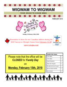 WIGWAM TO WIGWAM YO U R H O U S E T O H O U S E N E W S FEBRUARY[removed]Sunday, February 14th, 2010