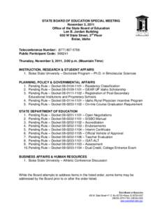 STATE BOARD OF EDUCATION SPECIAL MEETING November 3, 2011 Office of the State Board of Education Len B. Jordan Building 650 W State Street, 3rd Floor Boise, Idaho