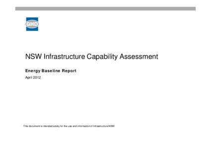 NSW Infrastructure Capability Assessment Energy Baseline Report April 2012 This document is intended solely for the use and information of Infrastructure NSW