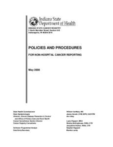 INDIANA STATE CANCER REGISTRY 2 North Meridian Street, Section 6-B Indianapolis, IN[removed]POLICIES AND PROCEDURES FOR NON-HOSPITAL CANCER REPORTING