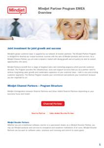 Mindjet Partner Program EMEA Overview Joint investment for joint growth and success Mindjet’s global customer base is supplied by our network of reseller partners. The Mindjet Partner Program is designed to develop our