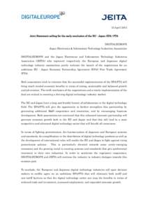 25 April 2013 Joint Statement calling for the early conclusion of the EU - Japan EPA / FTA DIGITALEUROPE Japan Electronics & Information Technology Industries Association DIGITALEUROPE and the Japan Electronics and Infor