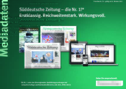 Süddeutsche Zeitung – die Nr. 1!* Erstklassig. Reichweitenstark. Wirkungsvoll. Nummer	23	 |	 5.	Juni	2015