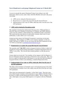 Text of Email sent to each group’s Registered Contact on 11 MarchAs you are currently the group’s Registered Contact I am writing to you with information which you may wish to share with other Members and staf