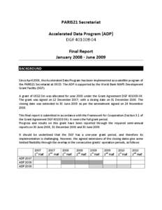 PARIS21 Secretariat Accelerated Data Program (ADP) DGF[removed]Final Report January[removed]June 2009 BACKGROUND