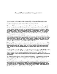 The Les Cheneaux Historical Association  Season’s Greetings to our members and the supporters of the Les Cheneaux Historical Association. It has been a very good year and we wish to celebrate our successes with you. Th