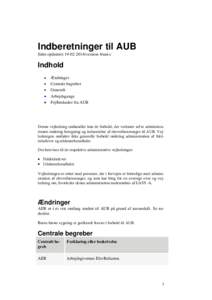 Indberetninger til AUB Sidst opdateretversion 4/uni-c Indhold  