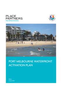 PORT MELBOURNE WATERFRONT ACTIVATION PLAN FINAL 16 July 2014
