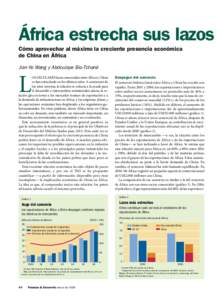 África estrecha sus lazos     Cómo aprovechar al máximo la creciente presencia económica   de China en África Jian-Ye Wang y Abdoulaye Bio-Tchané  L