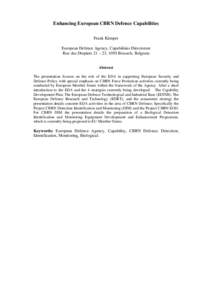 Enhancing European CBRN Defence Capabilities Frank Kämper European Defence Agency, Capabilities Directorate Rue des Drapiers 21 – 23, 1050 Brussels, Belgium  Abstract