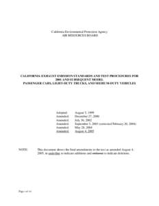 California Environmental Protection Agency AIR RESOURCES BOARD CALIFORNIA EXHAUST EMISSION STANDARDS AND TEST PROCEDURES FOR 2001 AND SUBSEQUENT MODEL PASSENGER CARS, LIGHT-DUTY TRUCKS, AND MEDIUM-DUTY VEHICLES