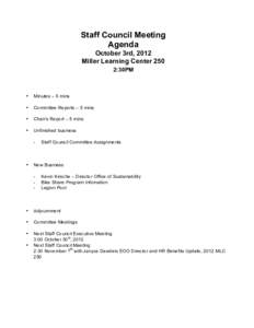 Staff Council Meeting Agenda October 3rd, 2012 Miller Learning Center 250 2:30PM 	
  