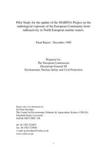 Pilot Study for the update of the MARINA Project on the radiological exposure of the European Community from radioactivity in North European marine waters. Final Report: December 1999