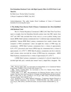 Post-Fukushima Hardened Vents with High-Capacity Filters for BWR Mark Is and Mark IIs By Mark Leyse, Nuclear Safety Consultant A Project Completed for NRDC, July[removed]Acknowledgements: The author thanks David Lochbaum o