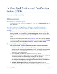 Incident Qualifications and Certification System (IQCS) Frequently Asked Question (FAQ) IQCS User Accounts How do I get an account in IQCS?