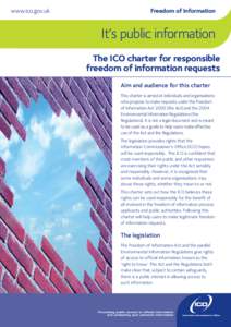 www.ico.gov.uk  Freedom of Information It’s public information The ICO charter for responsible