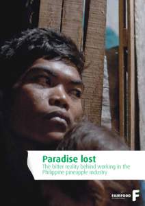 Paradise lost  The bitter reality behind working in the Philippine pineapple industry  Philippines