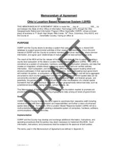 Memorandum of Agreement for Ohio’s Location Based Response System (LBRS) THIS MEMORANDUM OF AGREEMENT (MOA) is made this __ day of __________, 200__, by and between the State of Ohio Office of Information Technology (O