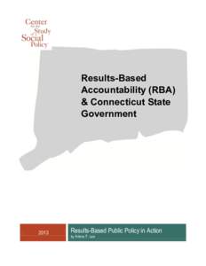 Results-Based Accountability (RBA) & Connecticut State Government  2013