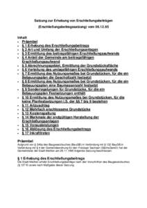 Satzung zur Erhebung von Erschließungsbeiträgen (Erschließungsbeitragssatzung) vomInhalt  Präambel  § 1 Erhebung des Erschließungsbeitrags  § 2 Art und Umfang der Erschließungsanlagen