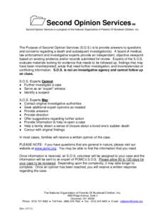 Second Opinion Services  SM Second Opinion Services is a program of the National Organization of Parents Of Murdered Children, Inc.