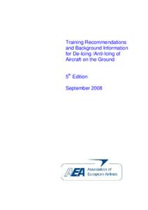 Training Recommendations and Background Information for De-Icing /Anti-Icing of Aircraft on the Ground 5th Edition September 2008
