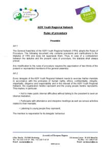 AER Youth Regional Network Rules of procedure Preamble Art 1 The General Assembly of the AER Youth Regional Network (YRN) adopts the Rules of Procedure. The following document only contains precisions and clarifications 