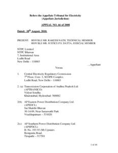 Before the Appellate Tribunal for Electricity (Appellate Jurisdiction) APPEAL NO. 66 of 2008 Dated: 18th August, [removed]PRESENT: HON’BLE MR. RAKESH NATH, TECHNICAL MEMBER