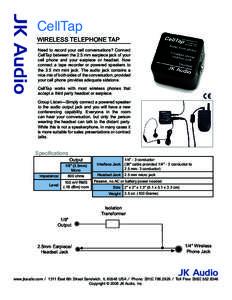 JK Audio  CellTap WIRELESS TELEPHONE TAP Need to record your cell conversations? Connect