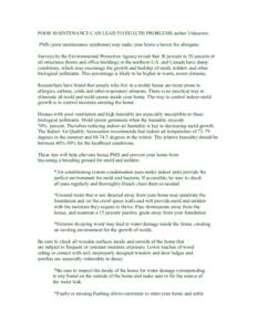POOR MAINTENANCE CAN LEAD TO HEALTH PROBLEMS author Unknown. PMS (poor maintenance syndrome) may make your home a haven for allergens. Surveys by the Environmental Protection Agency reveal that 30 percent to 50 percent o