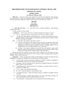 THE EMPLOYEES’ STATE INSURANCE (CENTRAL) RULES, 1950 MINISTRY OF LABOUR NOTIFICATION New Delhi, the 22nd June, 1950 S.R.O. 212. — In exercise of the powers conferred by section 95 of the Employees’ State Insurance 