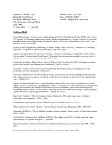 Stephen A. Parker Psy.D. Licensed Psychologist Northland Therapy Center 2324 University Avenue West Suite 100 St. Paul, MN[removed]