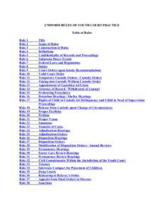 UNIFORM RULES OF YOUTH COURT PRACTICE Table of Rules Rule 1 Rule 2 Rule 3 Rule 4