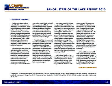 TAHOE: STATE OF THE L AKE REPORT[removed]E X E C U T I V E S U M M A RY The long-term data set collected on the Lake Tahoe ecosystem by the University of California, Davis, and its