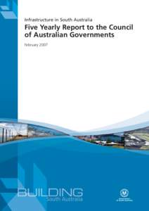Infrastructure in South Australia Five Yearly Report to the Counci lof Australian Governments