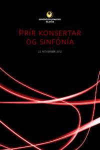 Þrír konsertar og sinfónía 22. nóvember 2012 Vinsamlegast hafið slökkt á farsímum meðan á tónleikum stendur. Tónleikagestir eru beðnir um að klappa aðeins í lok tónverka.