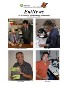 EntNews The Newsletter of the Department of Entomology Vol. 21 No. 8 August, 2006 E.O. Wilson, Ted Schultz