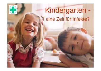 Kindergarten eine Zeit für Infekte?  Deutsches Grünes Kreuz e. V. Welche Infektionen sind häufig? – Keuchhusten: nimmt wieder zu