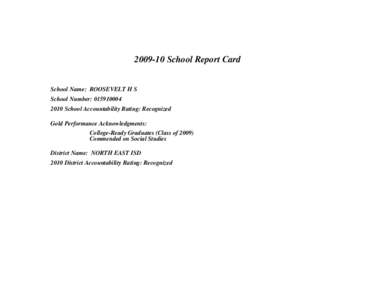 [removed]School Report Card  School Name: ROOSEVELT H S School Number: [removed]School Accountability Rating: Recognized Gold Performance Acknowledgments: