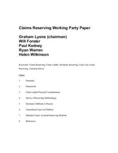 Claims Reserving Working Party Paper Graham Lyons (chairman) Will Forster Paul Kedney Ryan Warren Helen Wilkinson