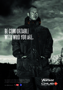 Be comfortable with who you are. Don’t follow the crowd. Check out the new Vantage clothing range. Coats, fleeces, polo shirts and hats – you name it. The protection you need on a session and the style you demand off