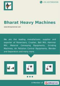 +[removed]Bharat Heavy Machines www.bhmpulverizer.com  We