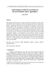 EASTERN JOURNAL OF EUROPEAN STUDIES Volume 2, Issue 2, DecemberSome impacts of the EU accession on the new member states’ agriculture Judit KISS*