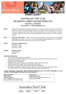   	
   EVENT ALERT AUSTRALIAN TURF CLUB DE BORTOLI WINES GOLDEN ROSE DAY