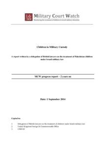 Children in Military Custody  A report written by a delegation of British lawyers on the treatment of Palestinian children under Israeli military law  MCW progress report – 2 years on